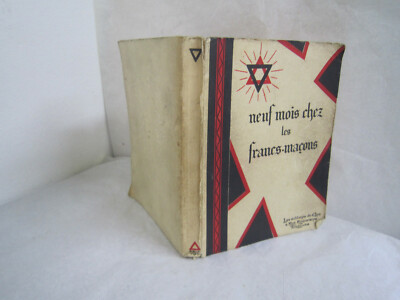 NEUF MOIS CHEZ LES FRANCS MACONS EDITIONS DU CLOU TOULOUSE ILL CLABEL GEVELOT