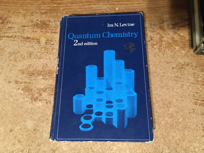 QUANTUM CHEMISTRY SECOND EDITION BY LEVINE 1974 / WRONGWAY052