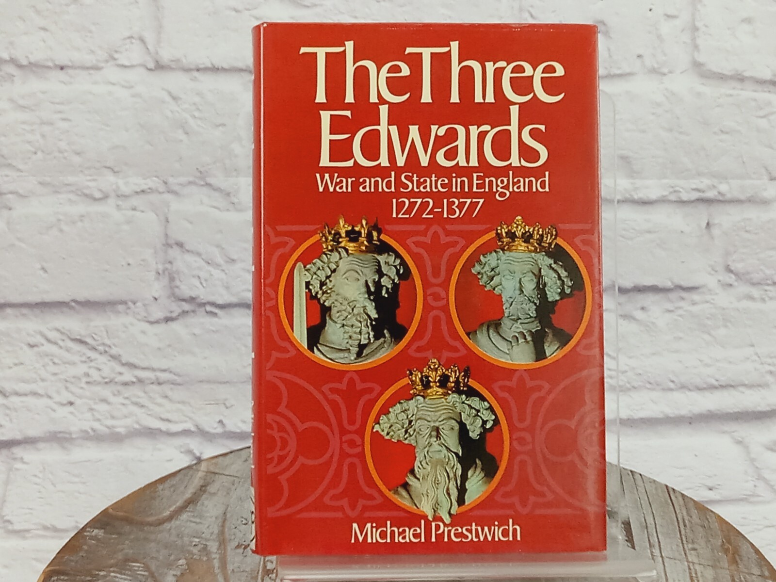 The Three Edwards: War and State in England, 1272-1377