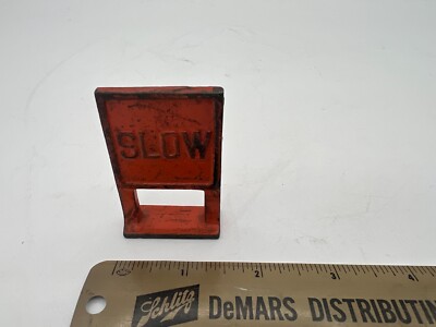 Antique ARCADE Cast Iron Sign SLOW Toy Railroad Train Dollhouse