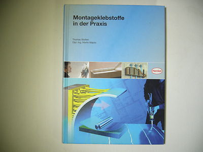 Montageklebstoffe in der Praxis - Henkel - Thomas Stotten Martin Majolo , Buch 