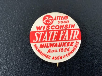 Vintage - WISCONSIN STATE FAIR - Advertising Celluloid Pinback Pin Button Badge