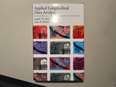 Applied Longitudinal Data Analysis: Modeling Change and Event Occurrence