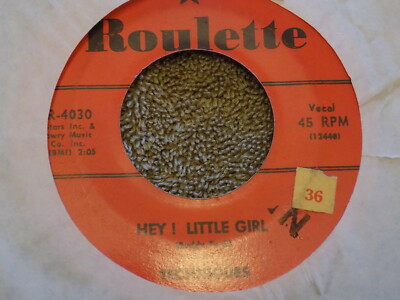 TECHNIQUES In A Round About Way / Hey Little Girl 7'' 45