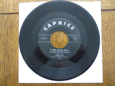 James Ray   If You Gotta Make A Fool Of Somebody - 1961 - Caprice 110 7'' Single