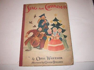 1943 SING FOR CHRISTMAS BOOK BY OPAL WHEELER - ILLUSTRATED BY TENGGREN - MMMM1