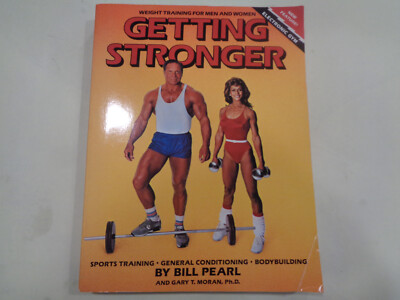 Getting Stronger by Bill Pearl 1986 Weight Training for Men & Women Bodybuilding