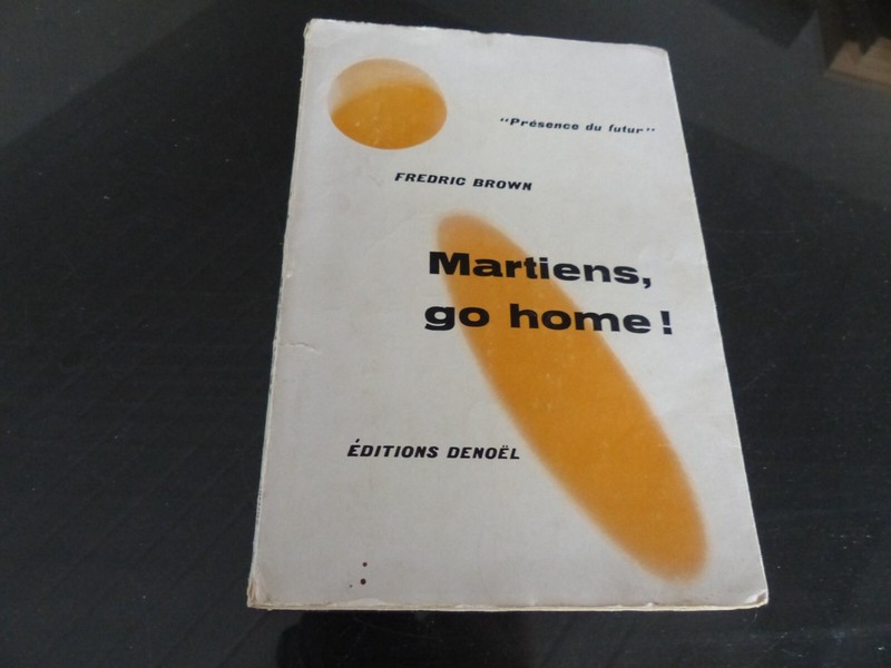Frederic Brown Martiens Go Home     PrÃ©Sence Du Futur   NÂ° 17  - 1957