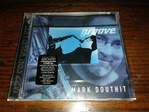 MARK DOUTHIT - Groove - 2002 Debut Smooth Jazz For Your Life
