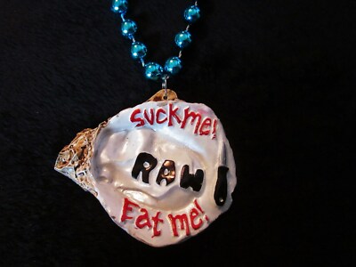 RISQUE ''SUCK ME!  EAT ME!  RAW OYSTER'' MARDI GRAS 3-D NECKLACE BEAD SHELL (B596)