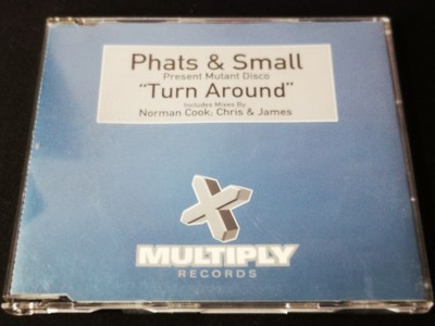 Phats & Small Present Mutant Disco   Turn Around CD Single