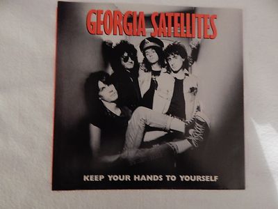  Georgia Satellites '' Keep Your Hands To Yourself'' PICTURE SLEEVE!  NEW!