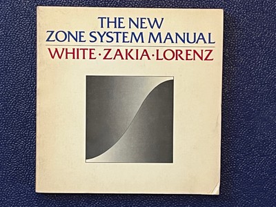 The New Zone System Manual book, By White, Zakia and Lorenz, 1977 edition