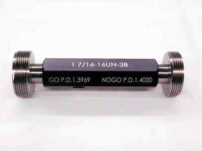 NEW 1 7/16 16 UN 3B THREAD PLUG GAGE 1.4375 GO NO GO P.D.'S = 1.3969 & 1.4020