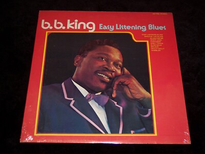 B. B. KING & ''EASY LISTENING BLUES'', AN ULTRA RARE ORIGINAL SEALED LP BEAUTY!