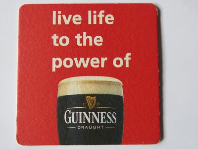 Beer Coaster ~*~ Live Life to the Power of GUINNESS Brewing Stout ~*~ IRELAND