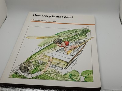 HOW DEEP IS THE WATER: REAL MATH THINKING STORY BOOK, By Stephen S. Willoughby