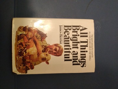  All Things Bright and Beautiful by James Herriot