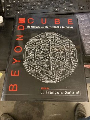 Beyond the Cube: The Architecture of Space Frames and Polyhedra