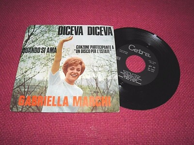 Gabriella Marchi - Diceva Diceva / Quando Si Ama RARE Original 1967 Italy 7'' EX