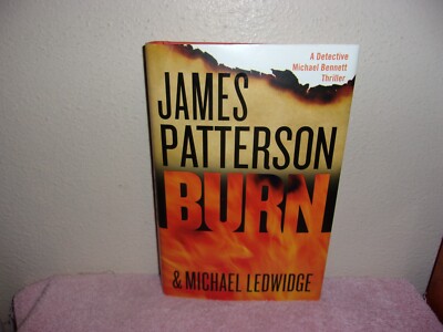 Burn (Michael Bennett) - Hardcover By Patterson, James -