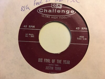 Justin Tubb Big Fool of the Year / Believing It Yourself 7'' 45 rpm Challenge VG