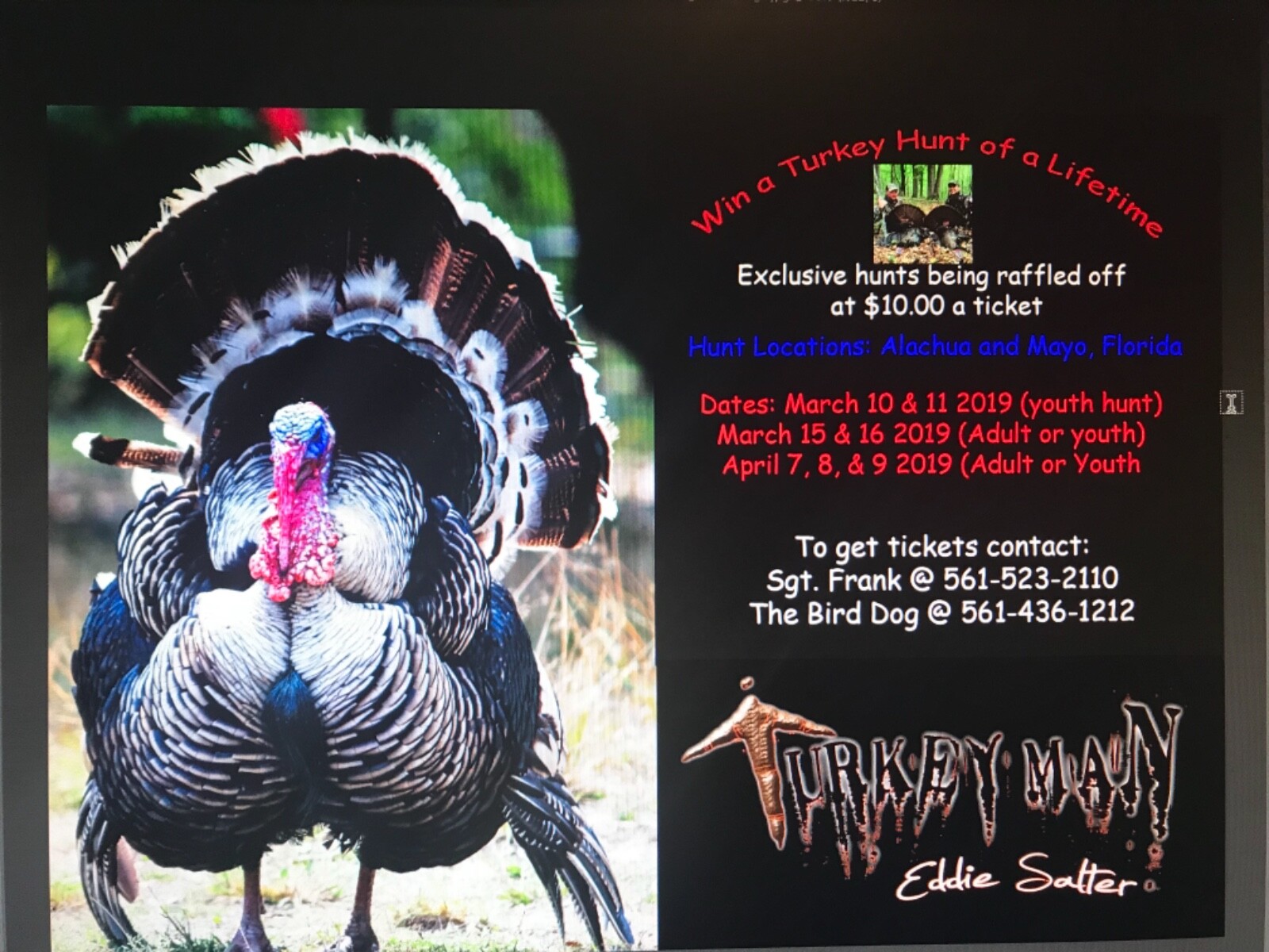 Raffle tickets for sale for Turkey Hunt with Eddie “turkey man” Salter in N Flo