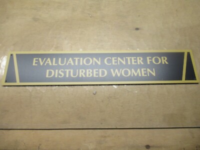 EVAL CTR FOR DISTURBED WOMEN METAL 18'' X 4'' DORM ROOM SIGN FRATERNITY SORORITY 