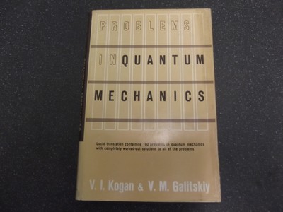 Problems in Quantum Mechanics by Kogan, V.I.& V.M. Galitsky ~1963 H/B with D/W~