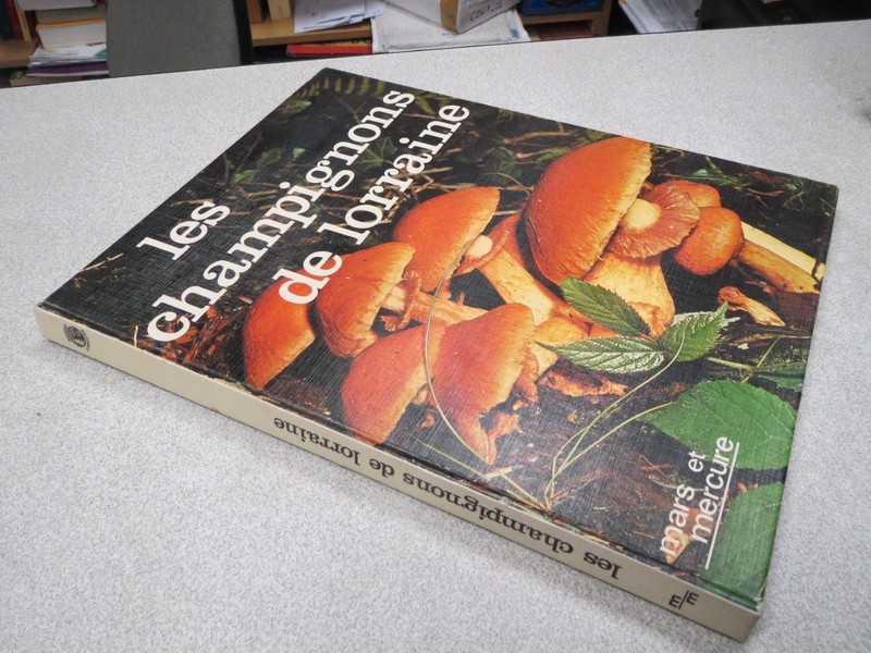 Ca883 Les Champignons De Lorraine Pierre Lectard Aline Roth  Mars Et Mercure