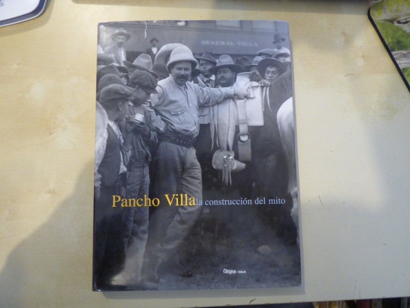 Photographie, Mexique: Pancho Villa, La Construccion Del Mito, 2007.