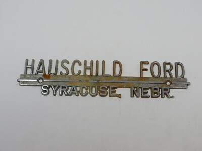 Vintage Hauschild Ford Nebraska Car Dealership Metal Nameplate Emblem Badge