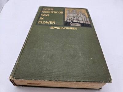 When Knighthood was in Flower Edwin Caskoden HC Book 1898