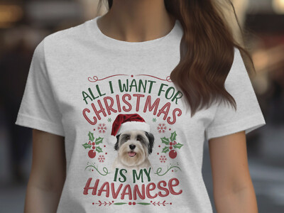 Xmas T Shirt Christmas TShirt Havanese Dog Lover Xmas Tee Holiday Festive Top