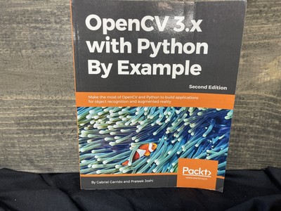 OpenCV 3.x with Python By Example, second ed - Gabriel Garrido; Prateek Joshi