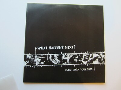 WHAT HAPPENS NEXT Euro Trash Tour 2003 7'' black vinyl SPAZZ punk hc UNPLAYED