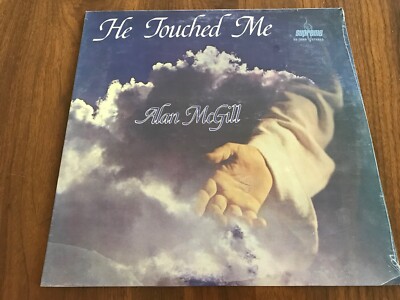 He Touched Me by Alan McGill Vinyl LP Xian Gospel NEW
