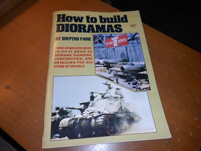 Model Builder How to Build Dioramas by Sheperd Paine 1980 Magazine