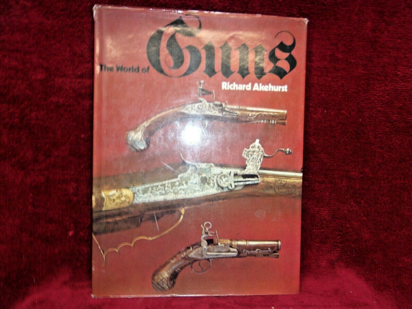 Vintage 1972 The World of Guns, Book, By: Richard Akehurst | eBay Vintage 1972 The World of Guns, Book, By: Richard Akehurst | eBay