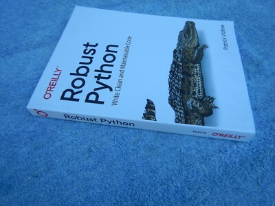Robust Python Write Clean and Maintainable Code Book Patrick Viafore 2021