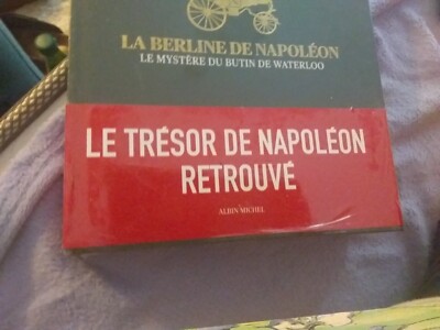 La berline de napoléon Jean Tulard mystère du butin de Waterloo 2012