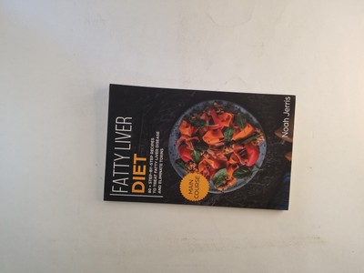 Fatty Liver Diet: MAIN COURSE - 80+ Step-By