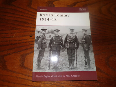 Osprey Warrior 16 British Tommy 1914-18 by Martin Pegler