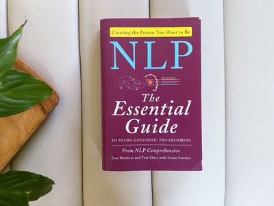 Nlp : The Essential Guide to Neuro-Linguistic Programming by Tom Dotz, Tom...