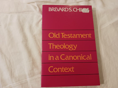 Old testament theology in a cononical context by Brevard S. Childs #S6