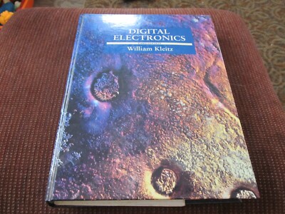 Digital Electronics: A Practical Approach, William Kleitz Third Edition 1993 HC