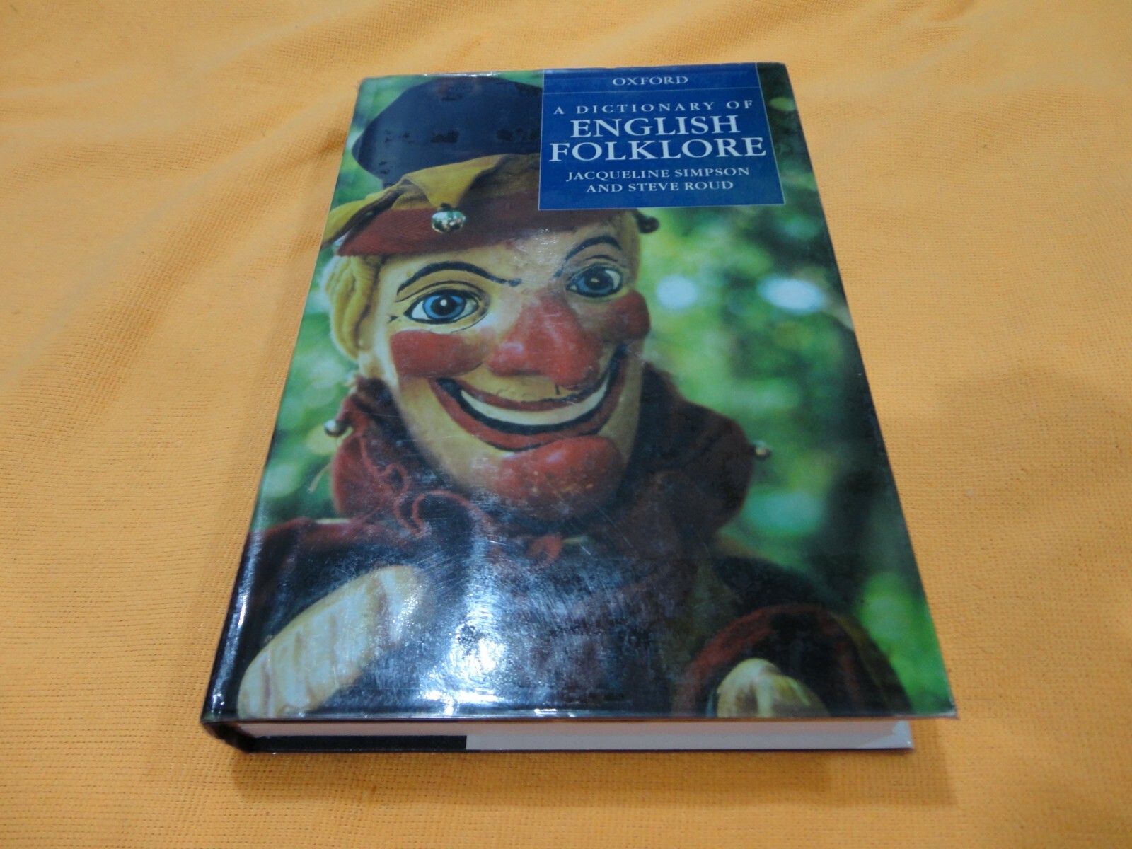 A DICTIONARY OF ENGLISH FOLKLORE BY JACQUELINE SIMPSON