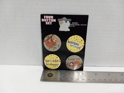 Set of Four New on Card 1.25'' Sloth Phrases Buttons