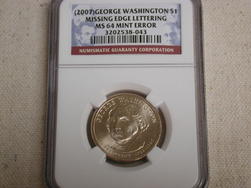 2007 George Washington $1 Missing Edge Lettering Ms 64 Mint Error