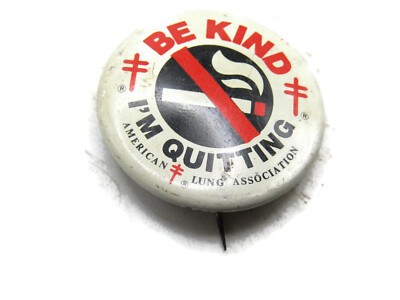 Be Kind I'm Quitting Button American Lung Association